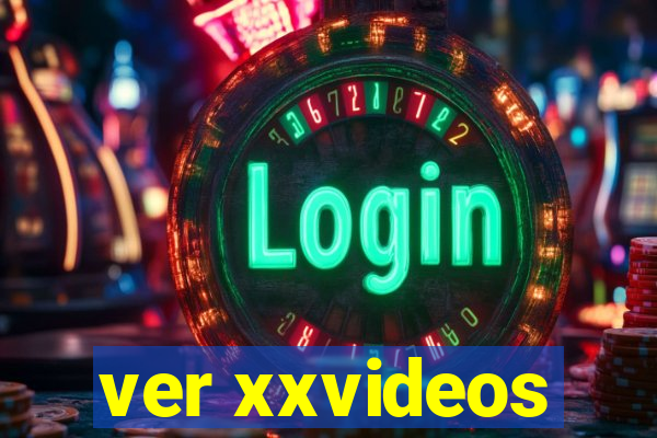 ver xxvideos